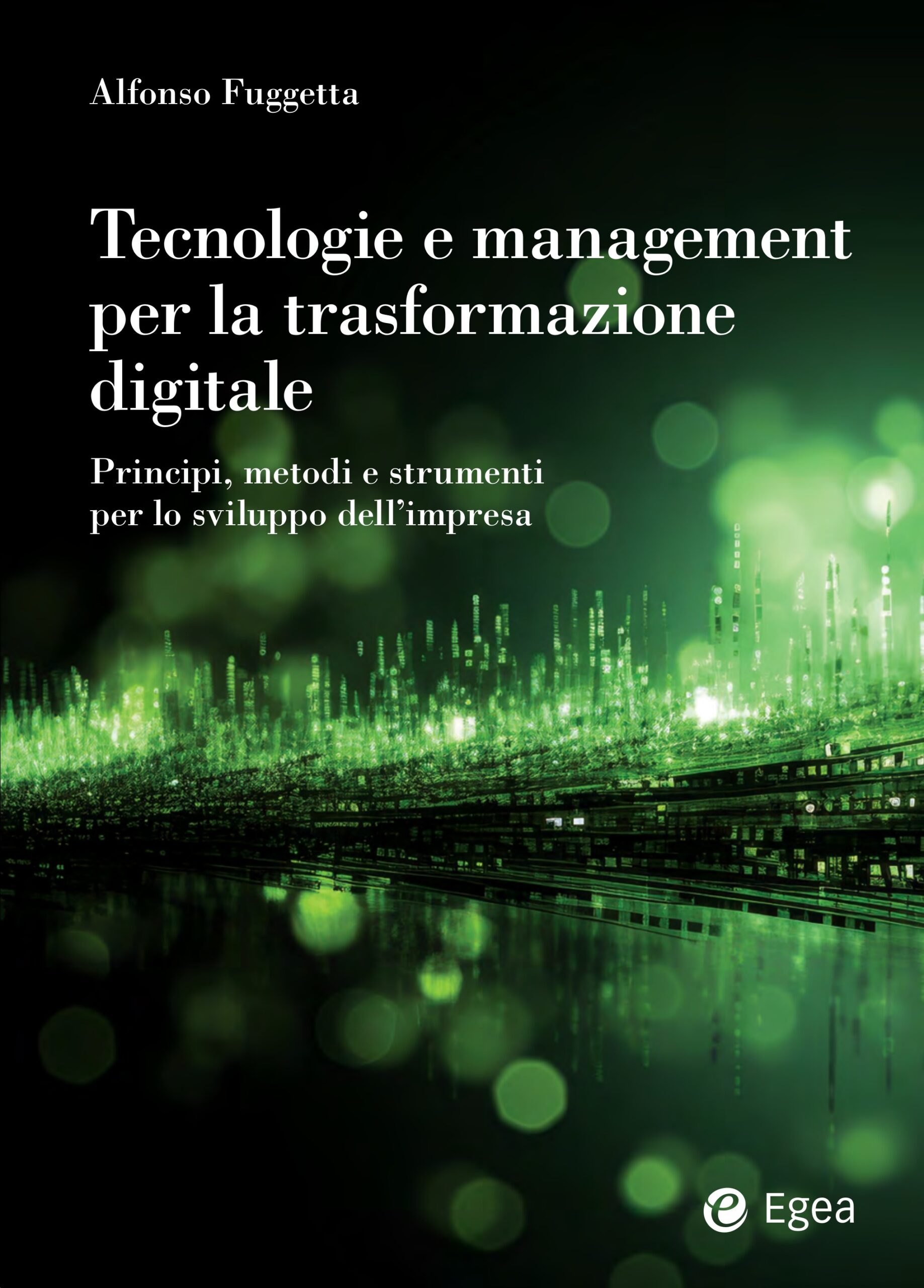 Copertina di Tecnologie e management per la trasformazione digitale, Egea